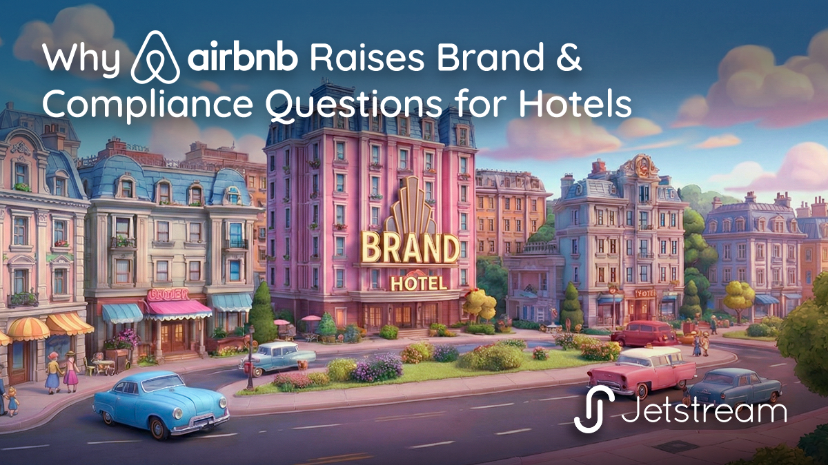 Why Airbnb Raises Brand & Compliance Questions for Hotels
