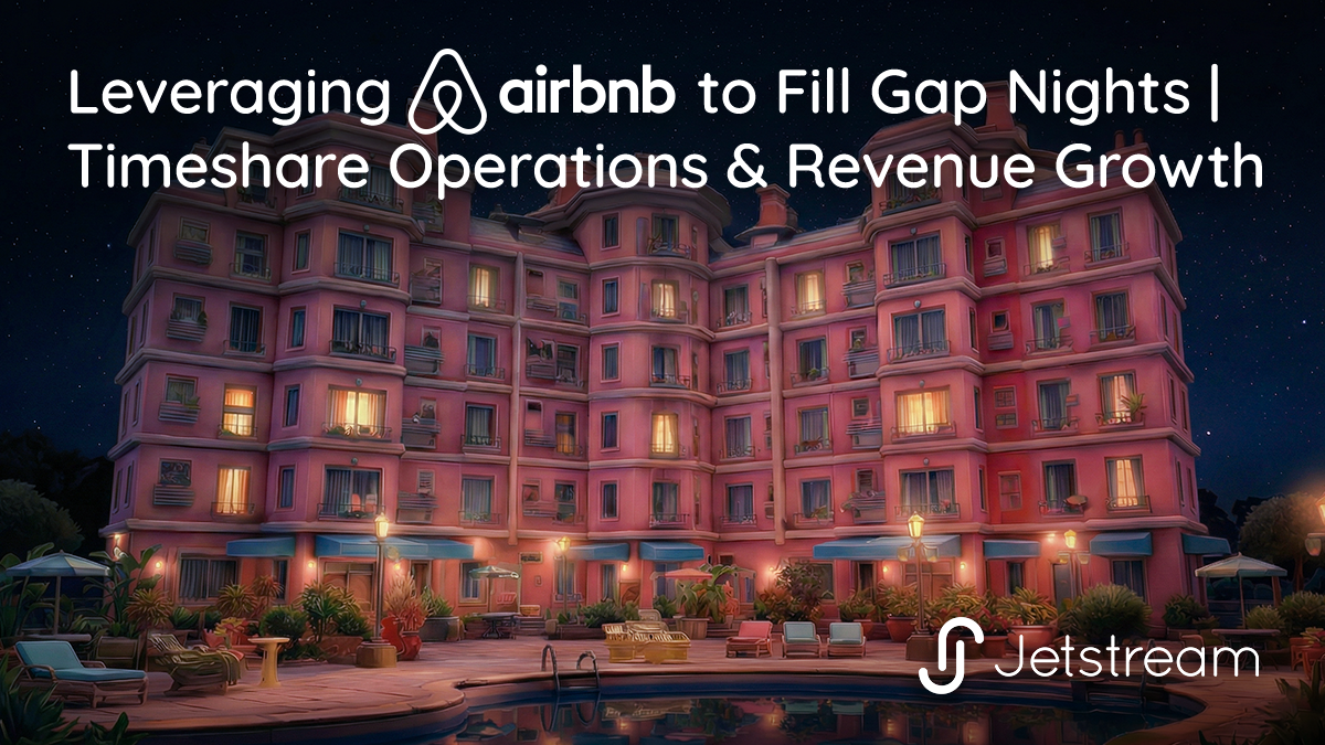 Leveraging Airbnb to Fill Gap Nights | Timeshare Operations and Revenue Growth